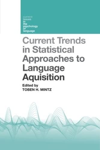 Current Trends In Statistical Approaches To Language Acquisition