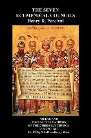 The Seven Ecumenical Councils of the Undivided Church