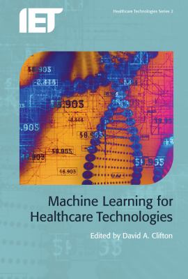 Machine Learning For Healthcare Technologies