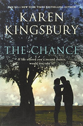 The Chance by Karen Kingsbury, ISBN 9781849839655