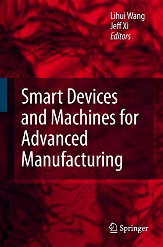 Smart Devices And Machines For Advanced Manufacturing