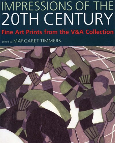 Impressions Of The 20th Century : Fine Art Prints From The V&A'S Collection