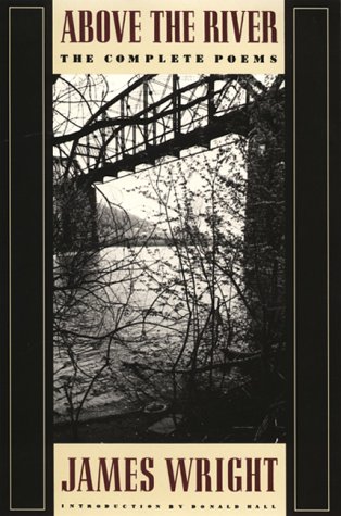 Above The River: Complete Poems
