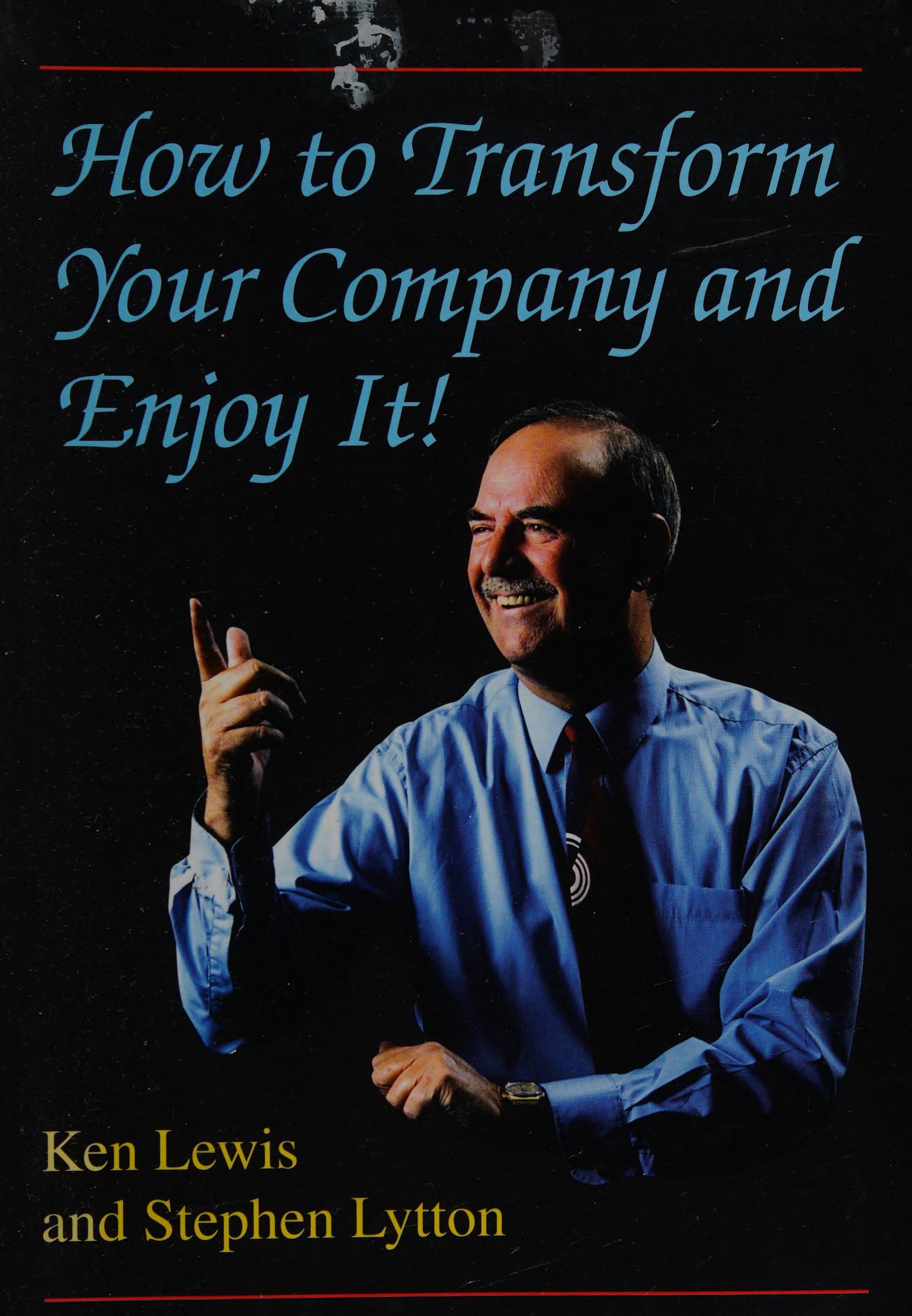 How to Transform Your Company and Enjoy It