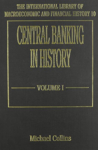 Central Banking in History. (International Library of Macroeconomic and Financial History 10 ). 3 Vol. Set