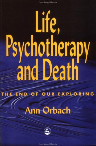 Life, psychotherapy, and death