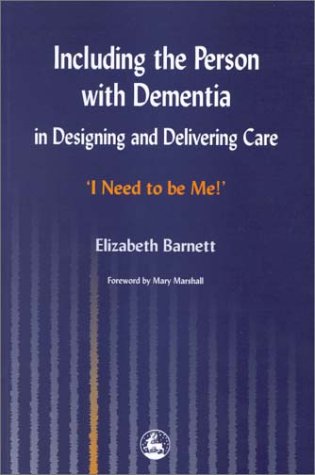 Including the Person With Dimentia in Designing and Delivering Care