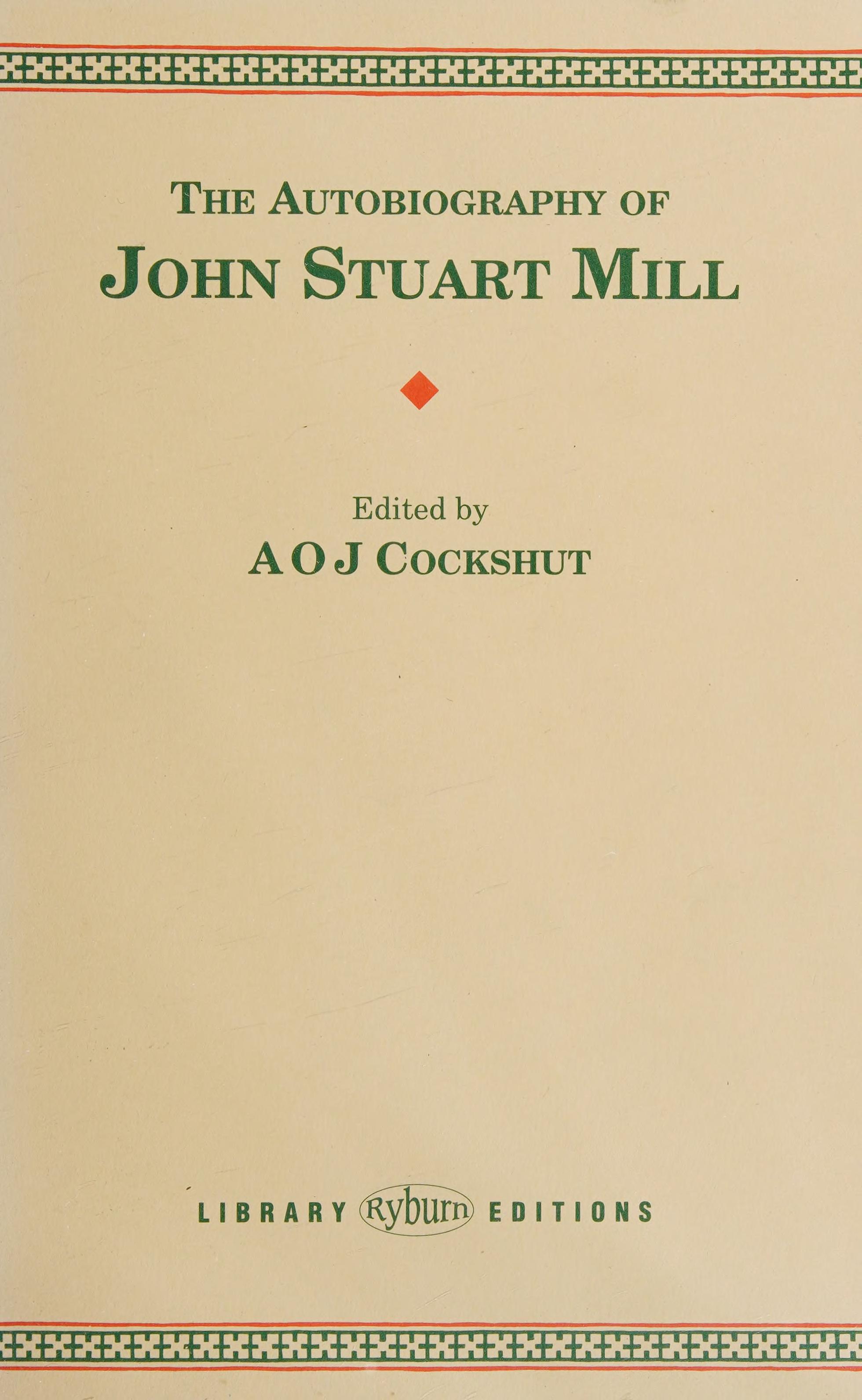 The Autobiography of John Stuart Mill