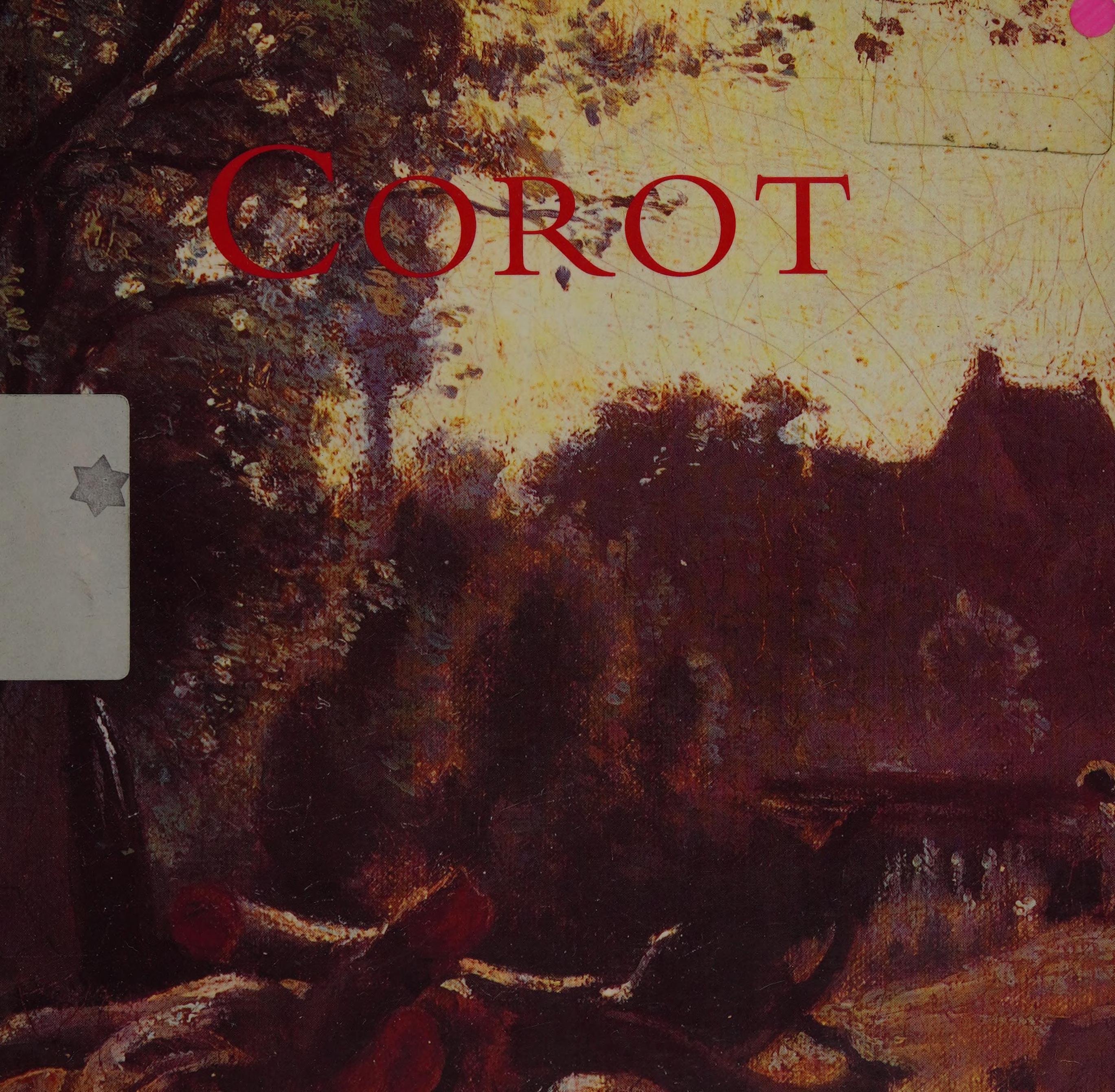 Corot: A National Touring Exhibition : Manchester City Art Gallery, 18 May-30 June, Norwich Castle Museum, 6 July-18 August
