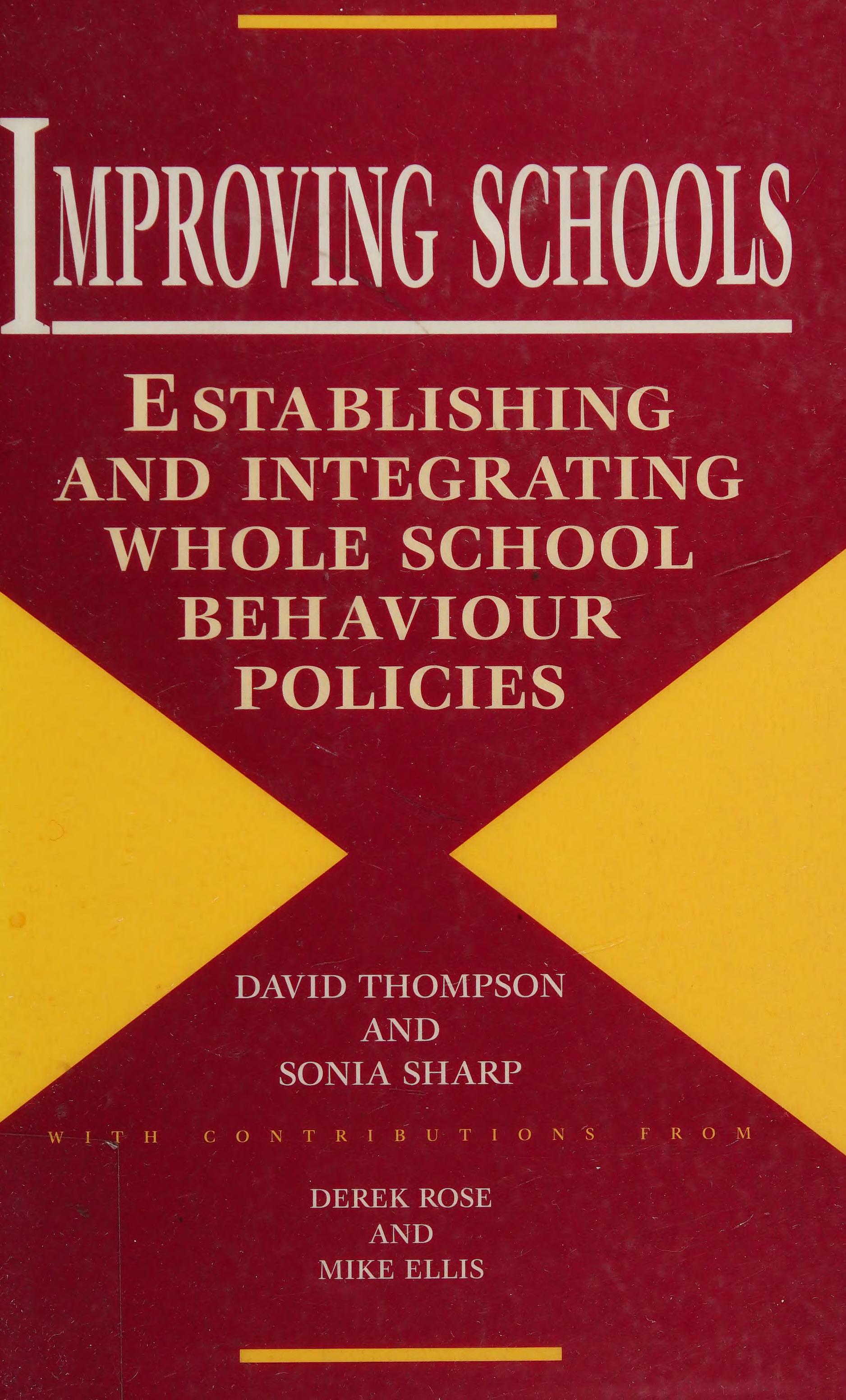 Improving Schools: Establishing And Integrating Whole School Behaviour