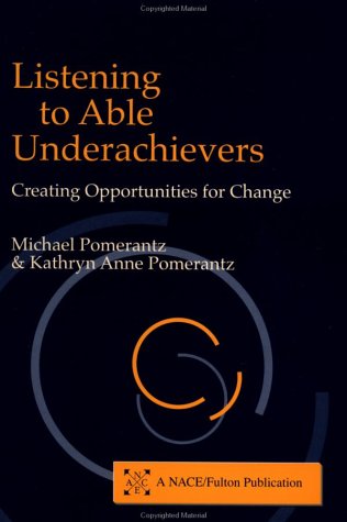 Listening to Able Underachievers