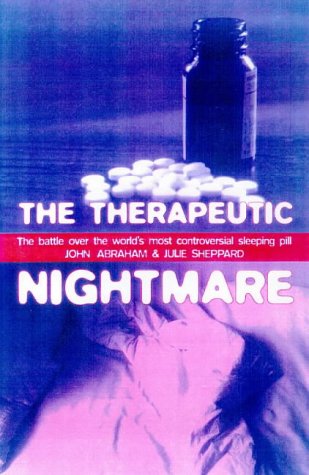 The Therapeutic Nightmare: The Battle Over The World'S Most Controversial Tranquilizer
