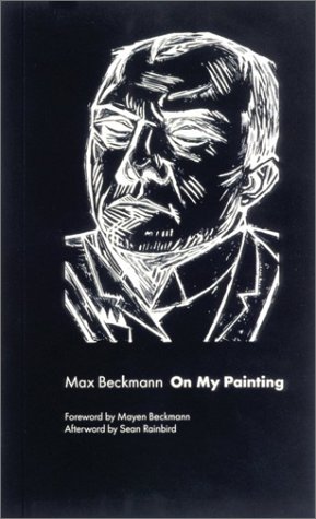 Max Beckmann on My Painting