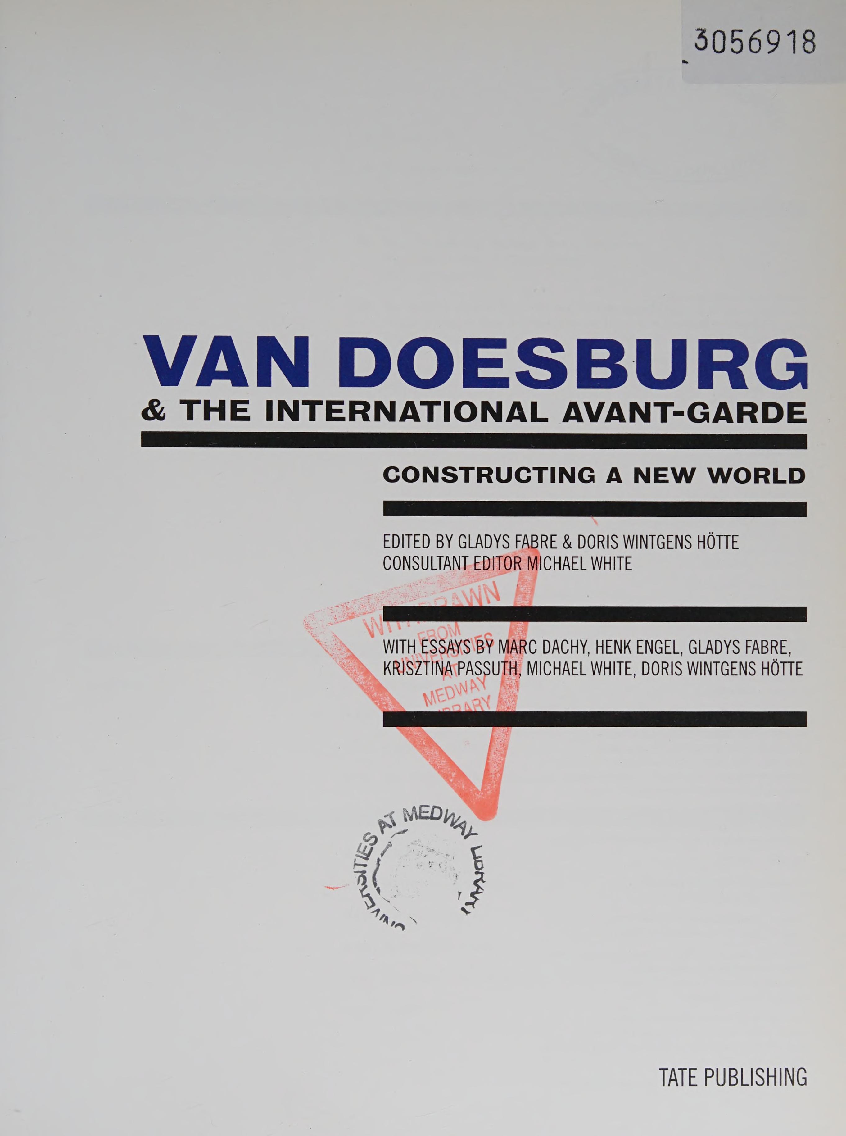 Van Doesburg & The International Avant-Garde: Constructing A New World