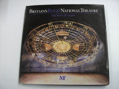 Britain'S Royal National Theatre: The First 25 Years