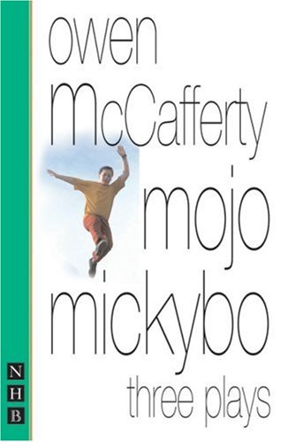 Mojo Mickybo: Three Plays