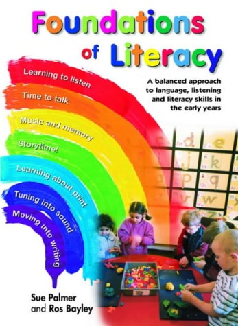 Foundations Of Literacy : A Balanced Approach To Language, Listening And Literacy Skills In The Early Years