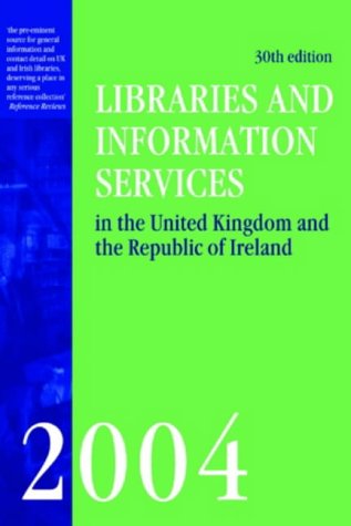 Libraries and Information Services in the United Kingdom and the Republic of Ireland