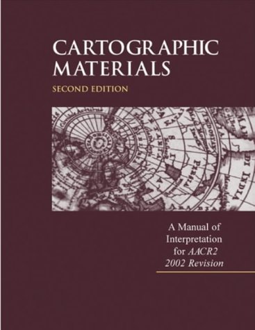Cartographic Materials: A Manual Of Interpretation For Aacr2
