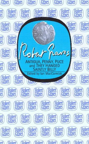 Antigua, Penny, Puce and They Hanged My Saintly Billy