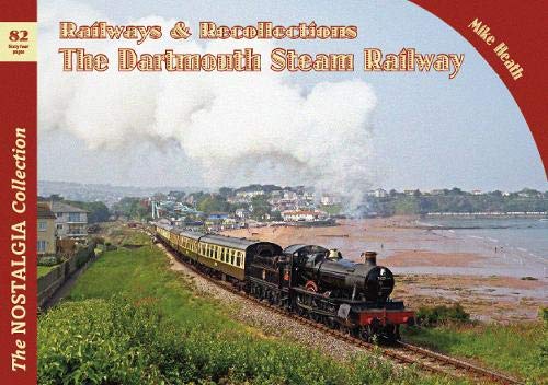 Vol 82 The Dartmouth Steam Railway Recol