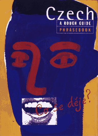 Czech Phrasebook: A Rough Guide Phrasebook, First Edition