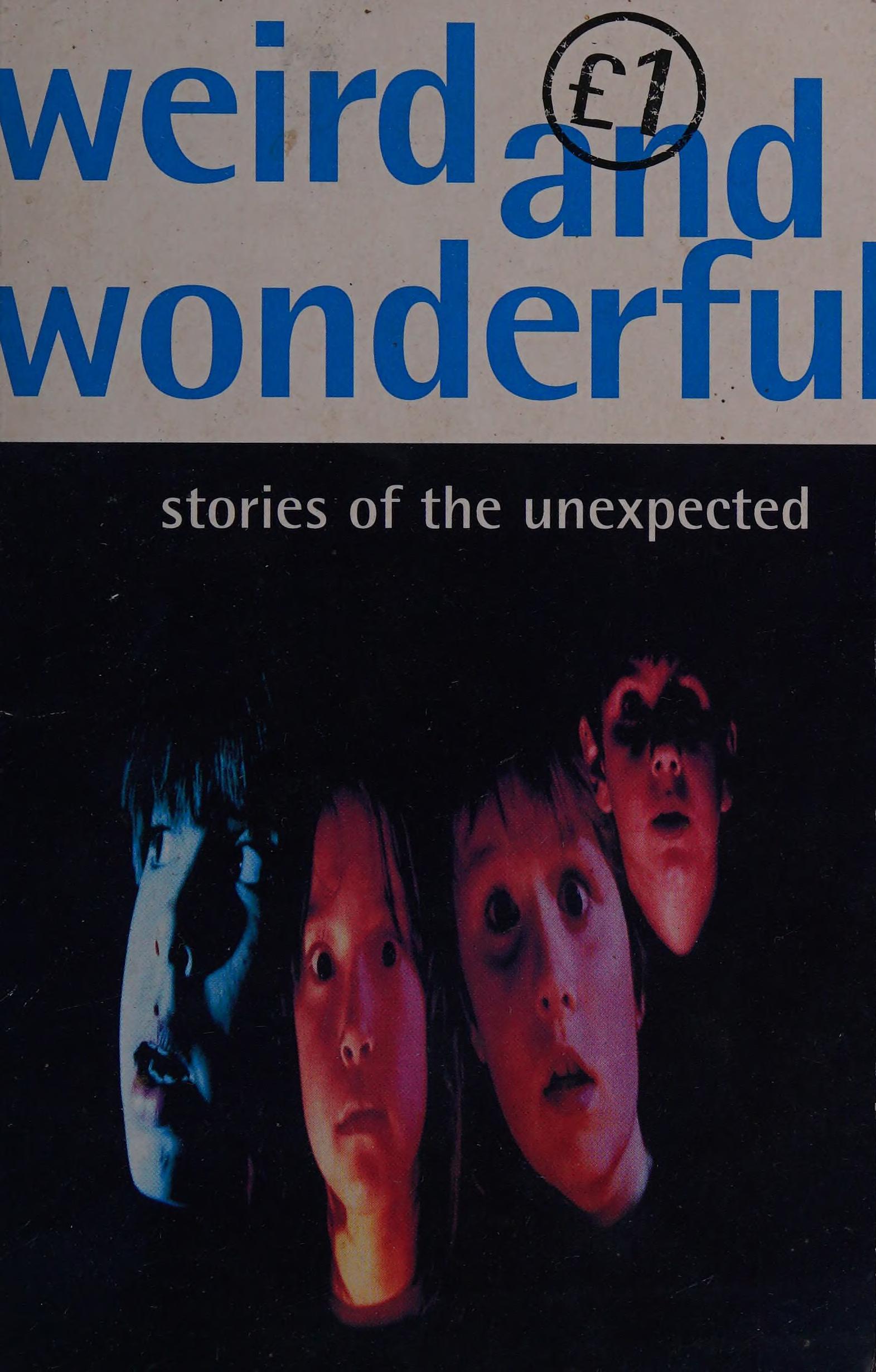 Weird and Wonderful