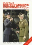 World War Ii British Women'S Uniforms: In Color Photographs