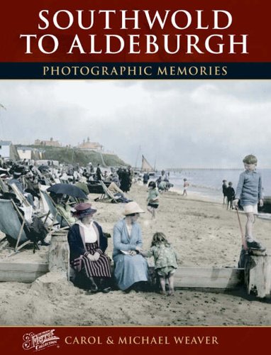 Francis Frith's Southwold to Aldeburgh (Photographic Memories)