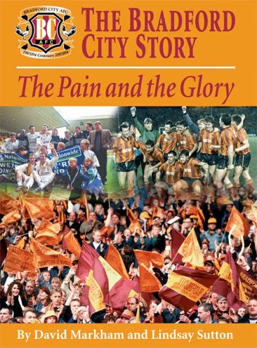 The Bradford City Story: The Pain And The Glory