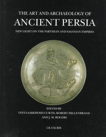 The Art and Archaeology of Ancient Persia