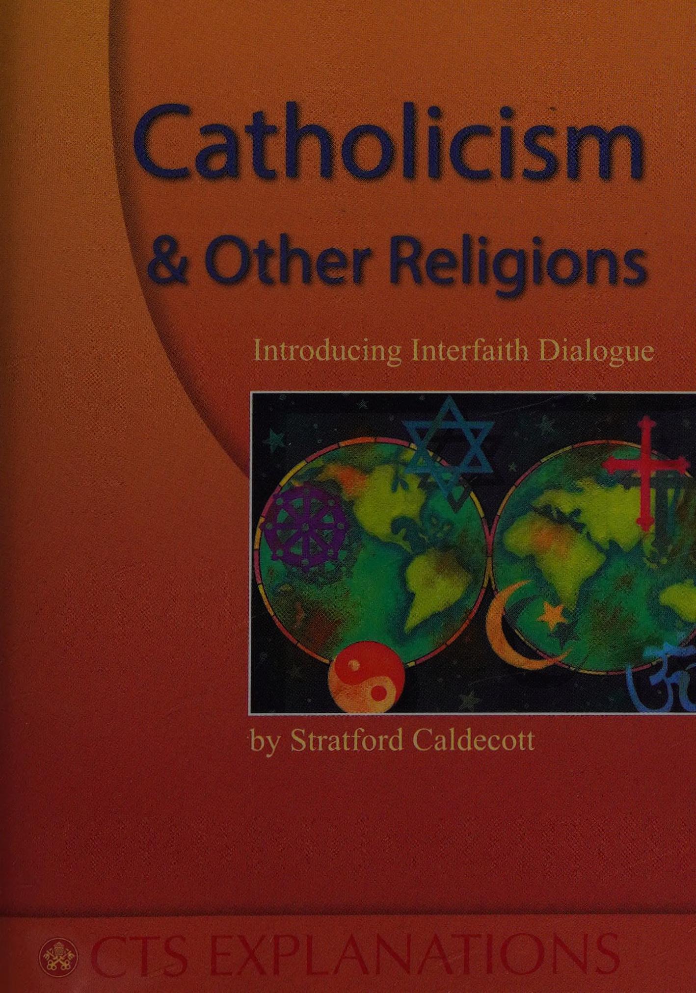 Catholicism And Other Religions: Introducing Interfaith Dialogue