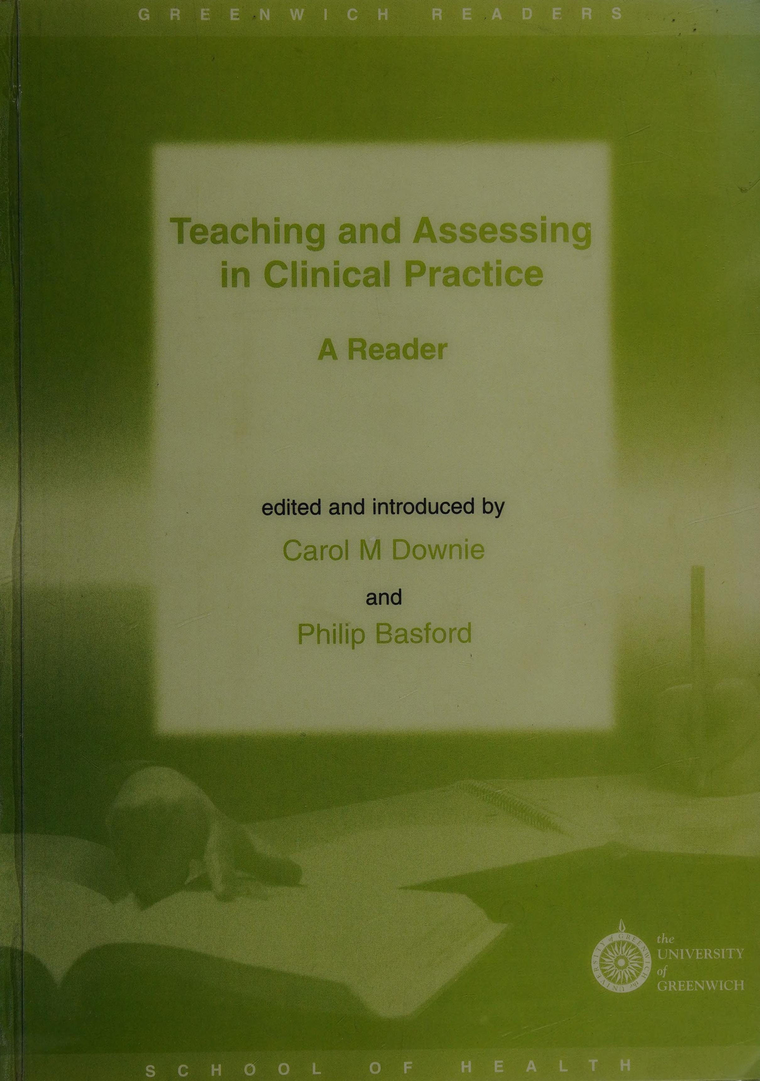 Teaching And Assessing In Clinical Practice: A Reader