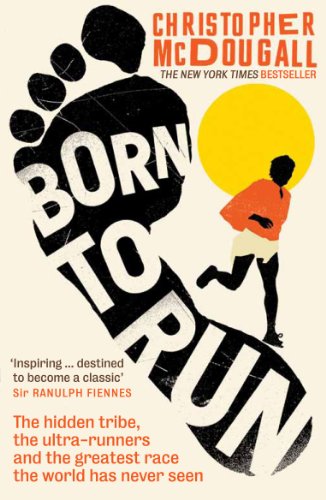 Born to Run by Christopher McDougall, ISBN 9781861978776