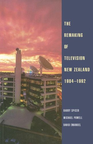 The Remaking of Television New Zealand 1984–1992