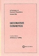 Decorative Cosmetics (A Formulary Of Cosmetic Preparations) (V. 1)