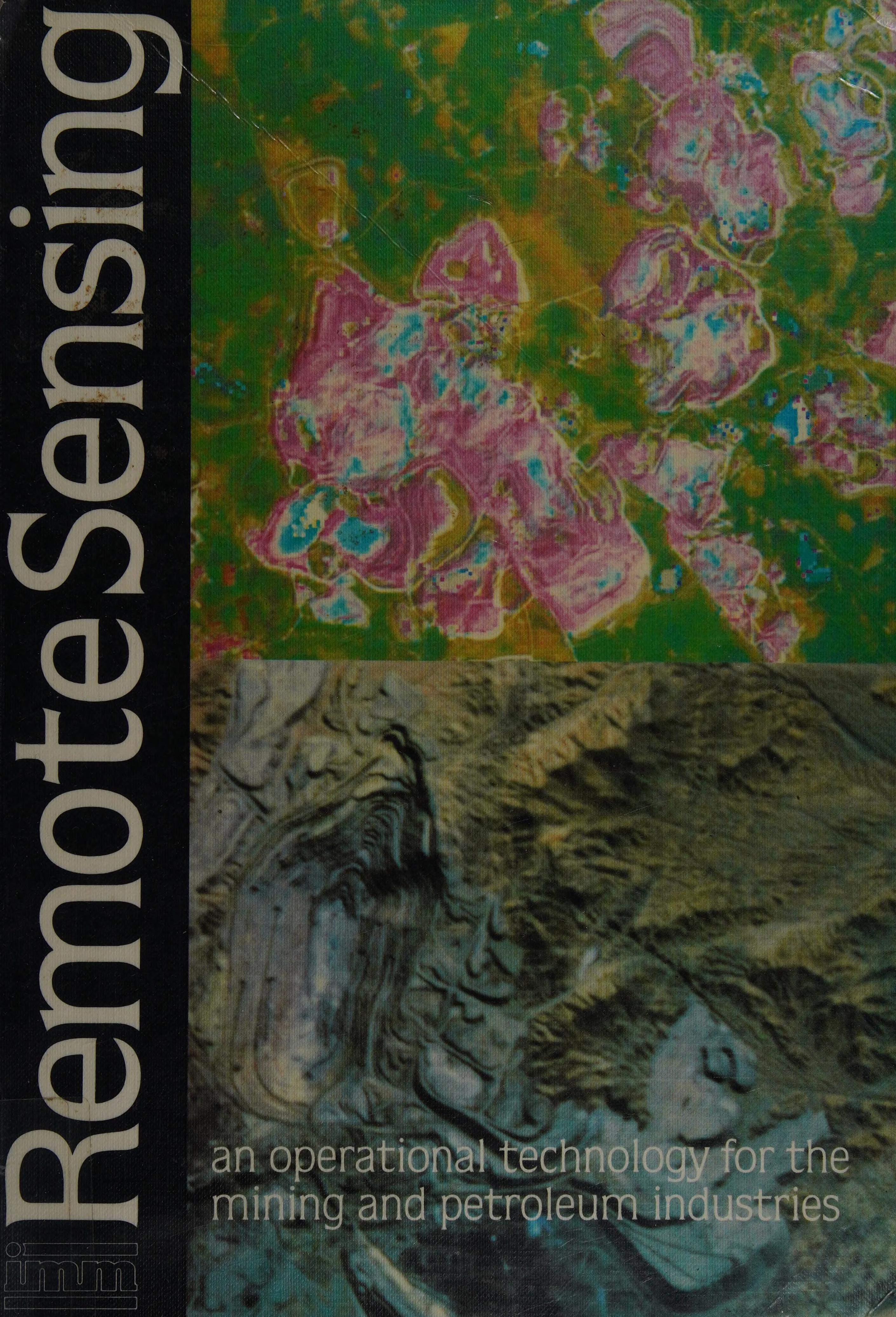 Remote Sensing an Operational Technology for Mining and Petroleum