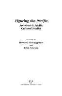 Figuring The Pacific: Aotearoa & Pacific Cultural Studies
