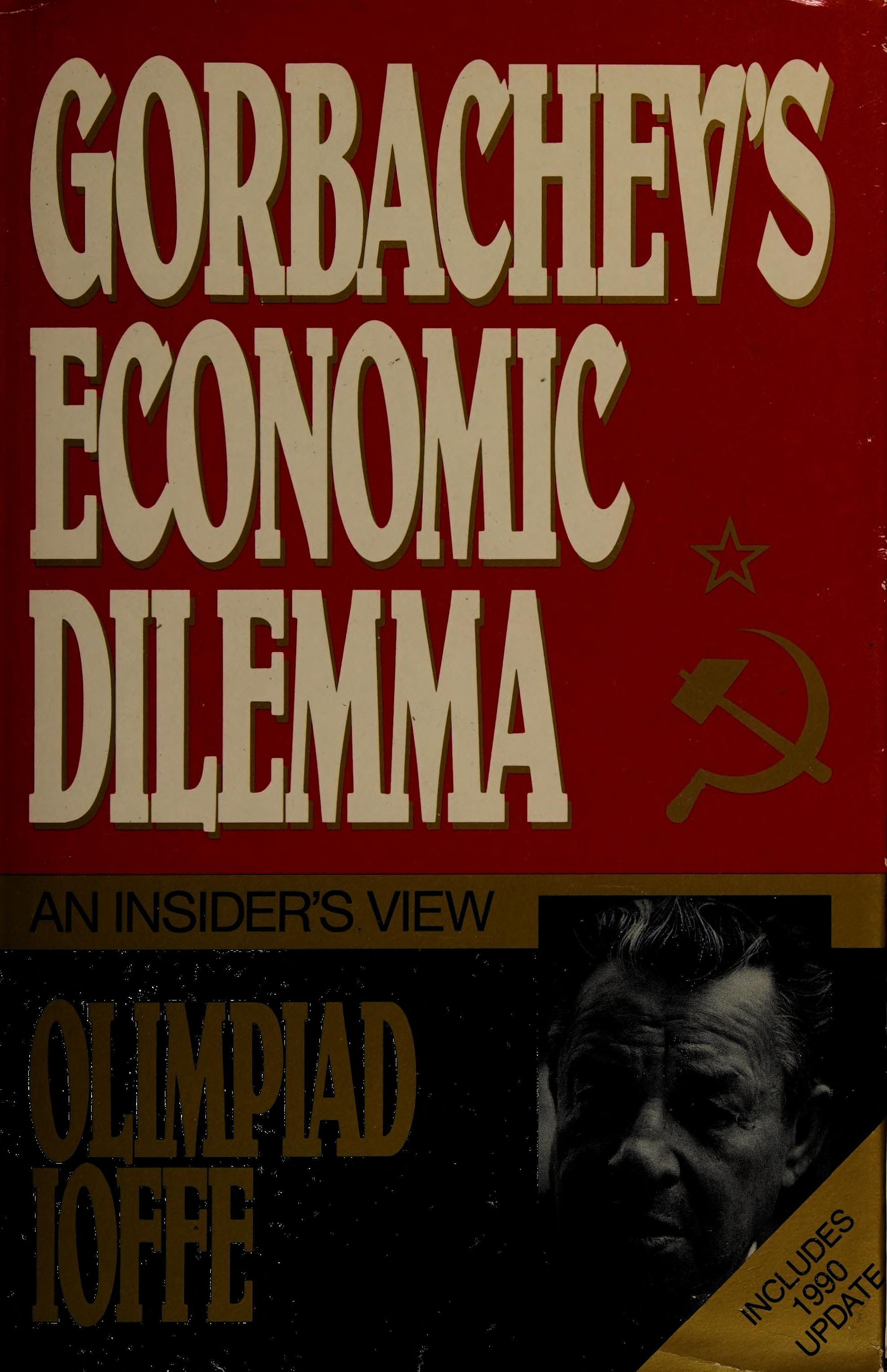 Gorbachev'S Economic Dilemma: An Insider'S View