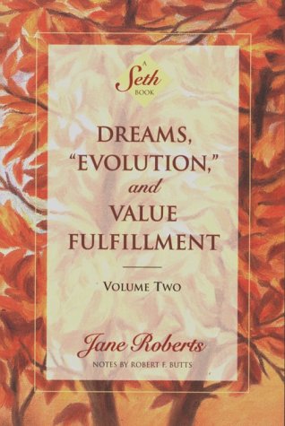 Dreams, Evolution, and Value Fulfillment, Volume Two