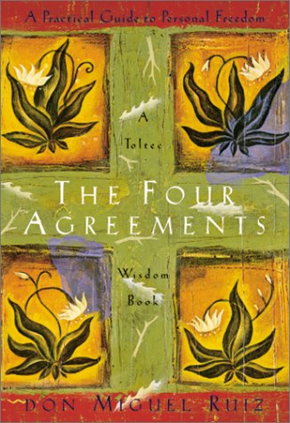 The Four Agreements by Don Miguel Ruiz, ISBN 9781878424501