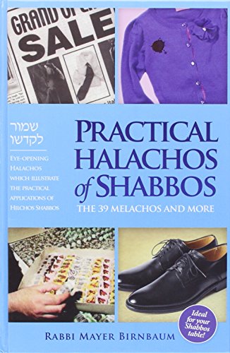 Practical halachos of Shabbos : the 39 melachos and more