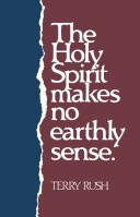 Holy Spirit Makes No Earthly Sense, The