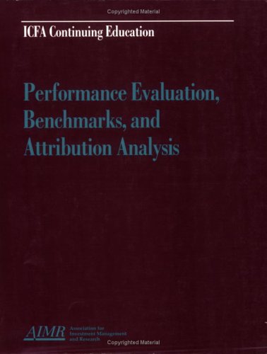 Performance Evaluation, Benchmarks, and Attribution Analysis