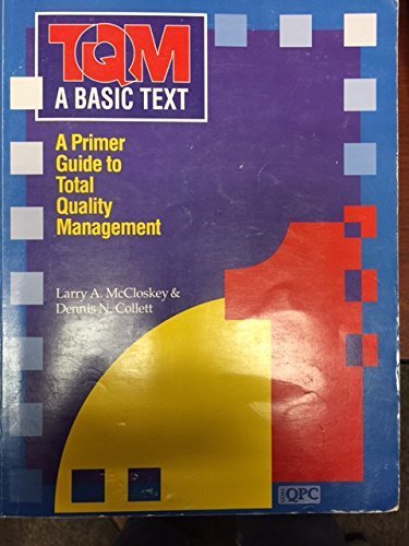 Tqm: A Basic Text : A Primer Guide To Total Quality Management