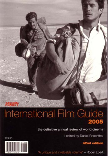 Variety International Film Guide 2005: The Ultimate Annual Review Of World Cinema