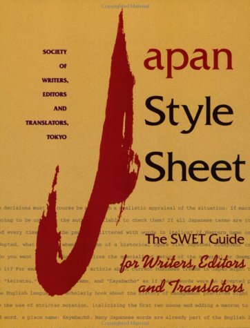 Japan Style Sheet: The SWET Guide For Writers, Editors, And Translators