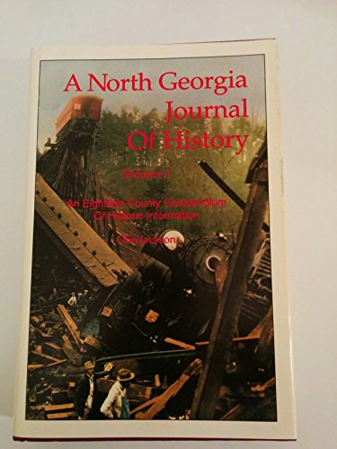 A North Georgia Journal Of History, Volume I