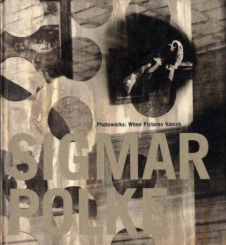 Sigmar Polke Photoworks