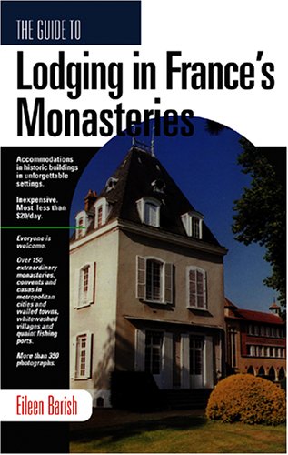GD TO LODGING IN FRANCE'S MONASTARIES